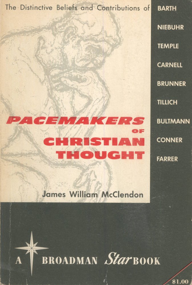 Pacemakers of Christian thought (A Broadman starbook) McClendon, James