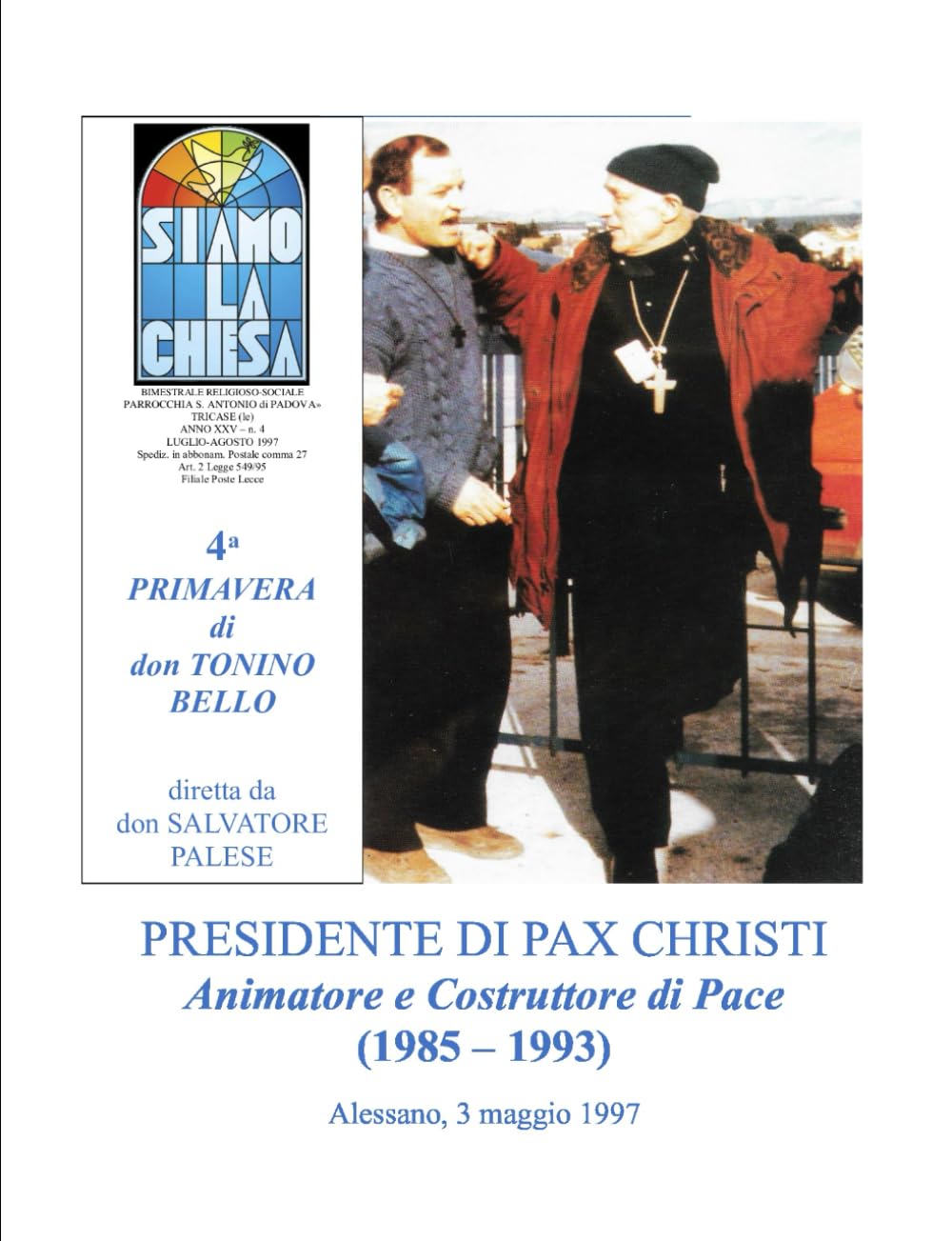 4° PRIMAVERA di don TONINO BELLO: Presidente di Pax Christi