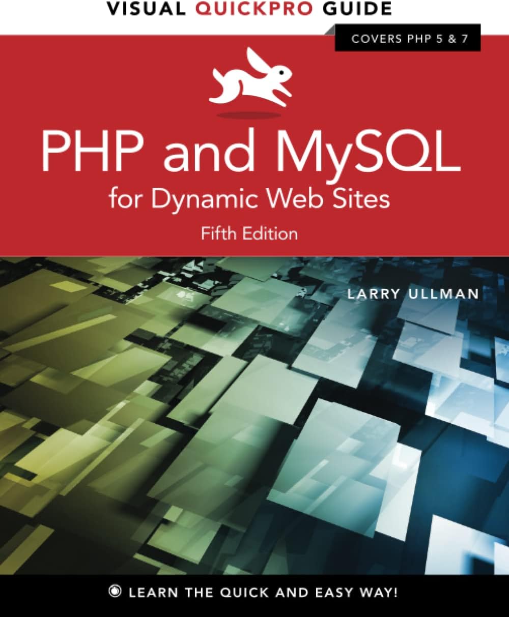 PHP and MySQL for Dynamic Web Sites: Visual QuickPro Guide