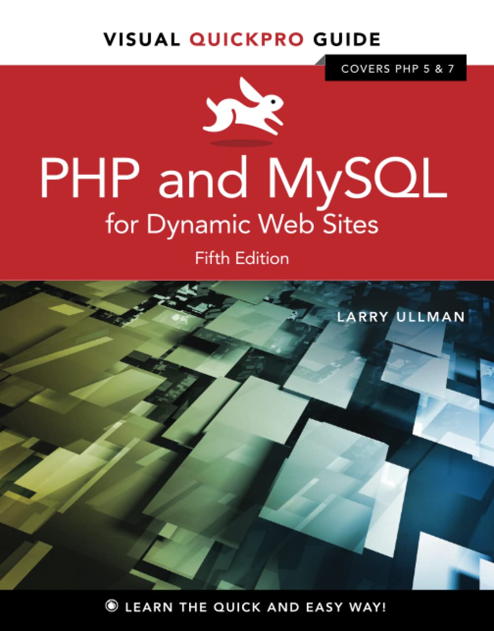 PHP and MySQL for Dynamic Web Sites by Larry Ullman (Paperback Book)