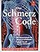 Produktbild Der Schmerzcode: Die Schmerzsprache des Körpers ist entschlüsselt - befreien Sie sich von Ihren Schmerzen!