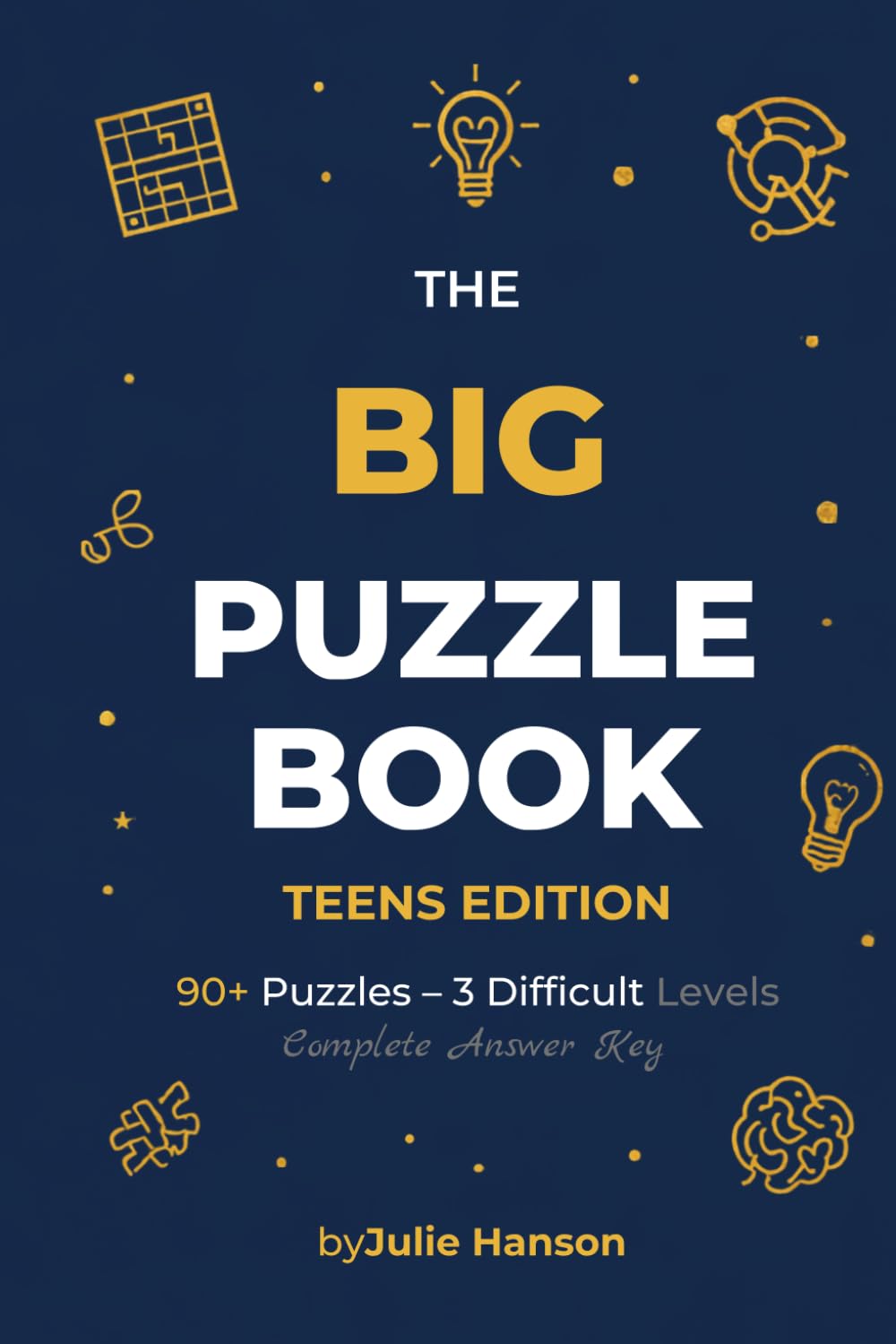 The Big Puzzle Book:Teens Edition: 90 Brain-Challenging Puzzles for Teens | Sudoku, Word Search, Mazes, Logic Grids & More