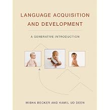 Language Acquisition and Development A Generative Introduction Mit Press