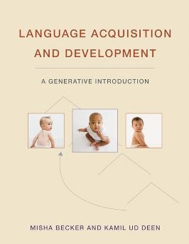 Language Acquisition and Development A Generative Introduction Mit Press