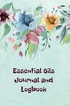 Essential Oils Journal and Logbook: Organizer for Using Aromatherapy in Soap Making, Diffuser, Humidifier and Scenting Your Home