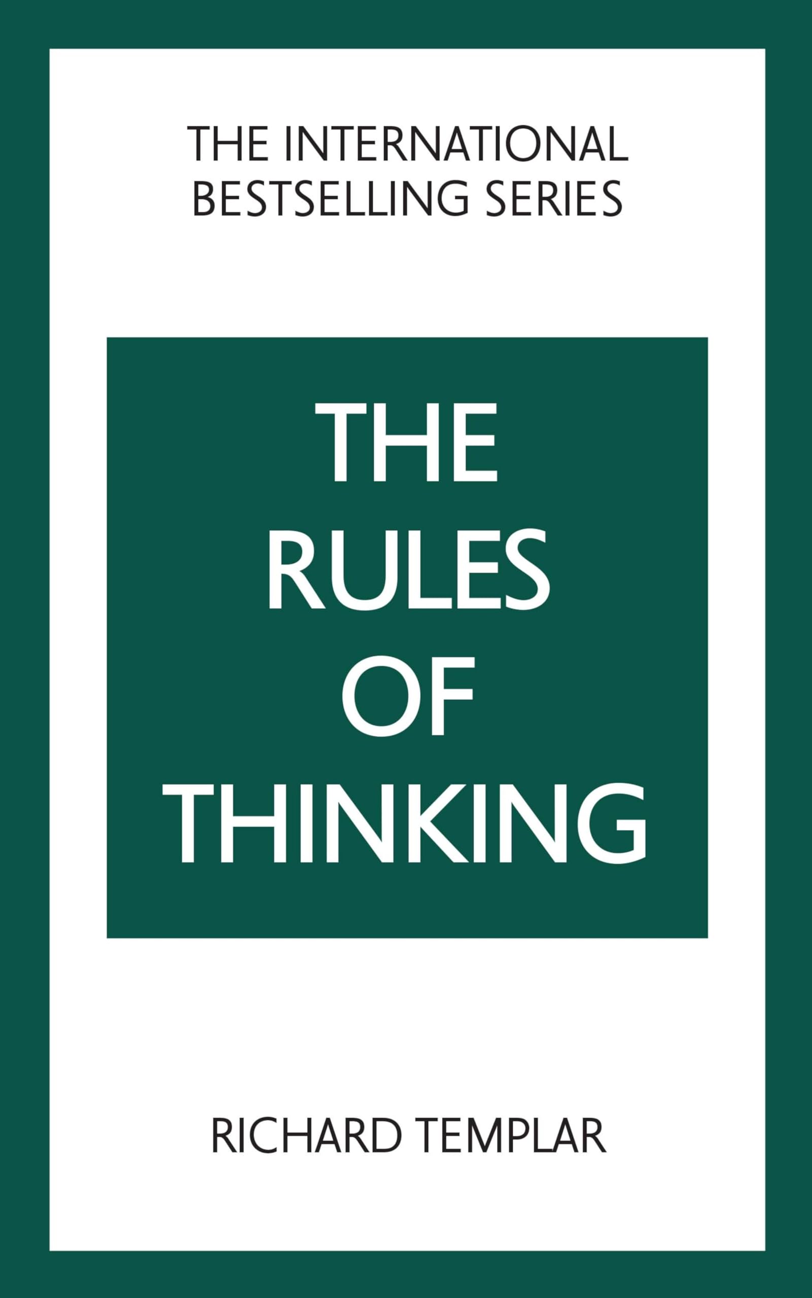The Rules of Thinking: A Personal Code to Think Yourself Smarter, Wiser and Happier (The Rules Series) Paperback – 20 Feb. 2023
