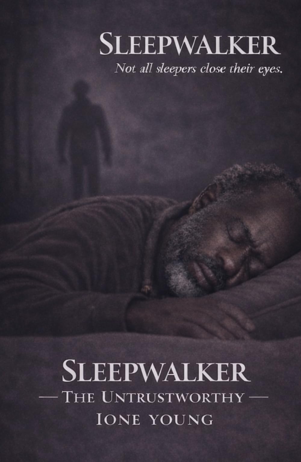 Sleepwalker: The Untrustworthy (The Sleepwalker Series (season 1))