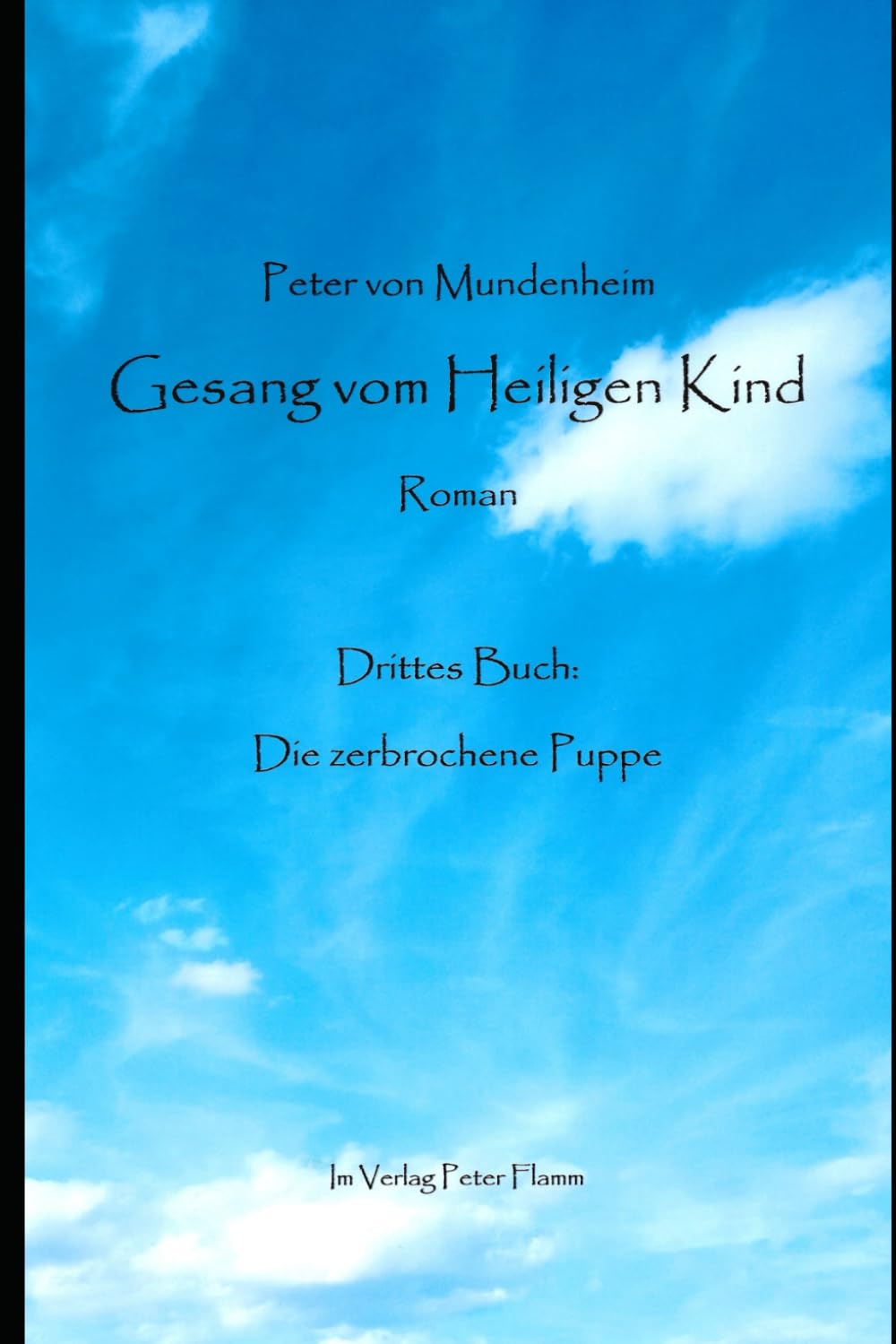 Gesang vom Heiligen Kind: Roman: Drittes Buch: Die zerbrochene Puppe (German Edition)