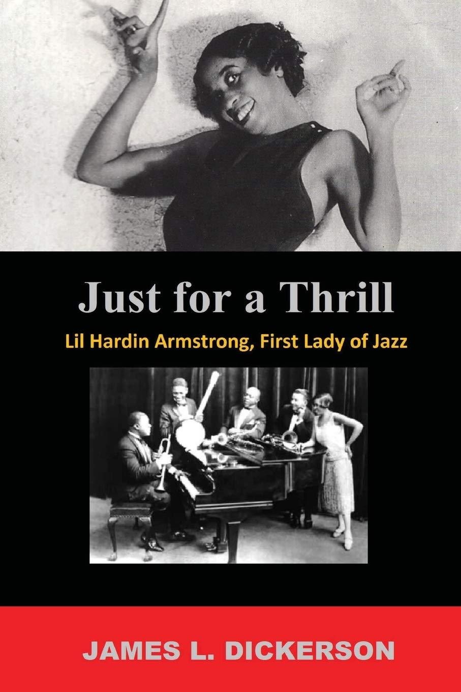 Just For a Thrill: Lil Hardin Armstrong, First Lady of Jazz