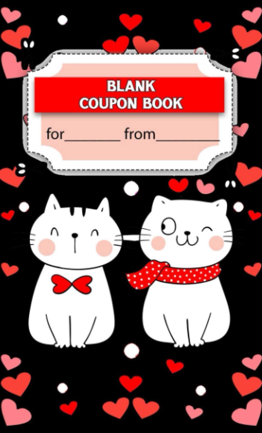 Blank Coupon Book: Blank Voucher Booklet/ Blank Coupon Gift Book for Boyfriend, Girlfriend /DIY Coupon Book Gift Idea For Valentines, Birthday, ... Gift/Valentines Gifts For Her, For Him