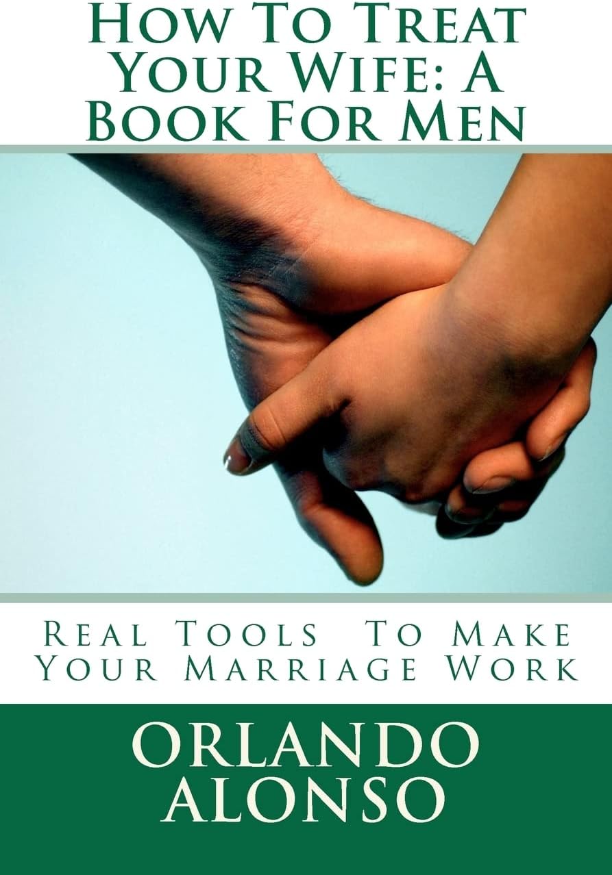 How To Treat Your Wife: A Book For Men
