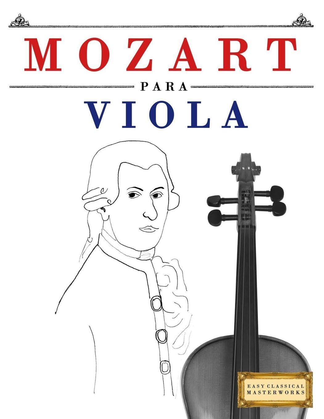 Mozart para Viola: 10 Piezas Fáciles para Viola Libro para Principiantes