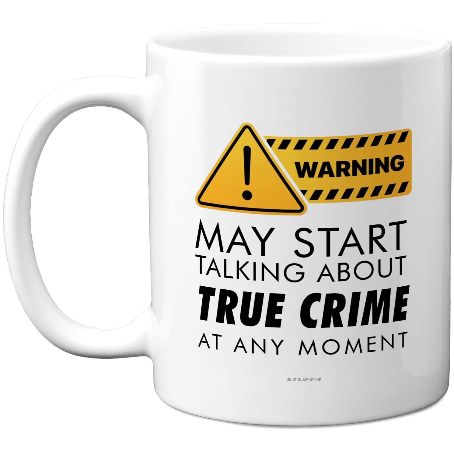 Stuff4 True Crime Warning Mug - Bold Yellow Sign & Humorous Slogan - Quirky Gift for Fans - 11oz Ceramic Gloss Mug