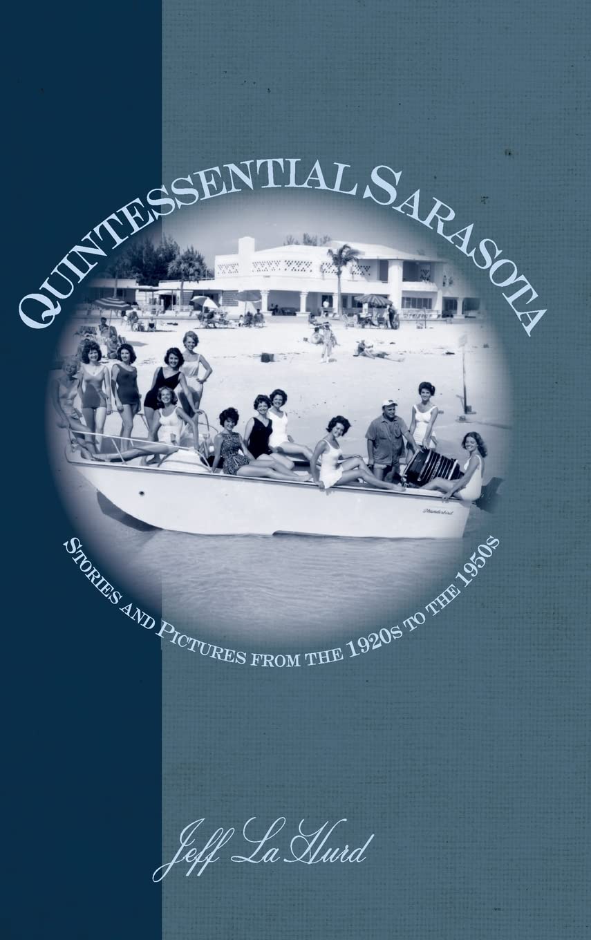 Quintessential Sarasota livre histoire floride archives photographiques 1920-1950