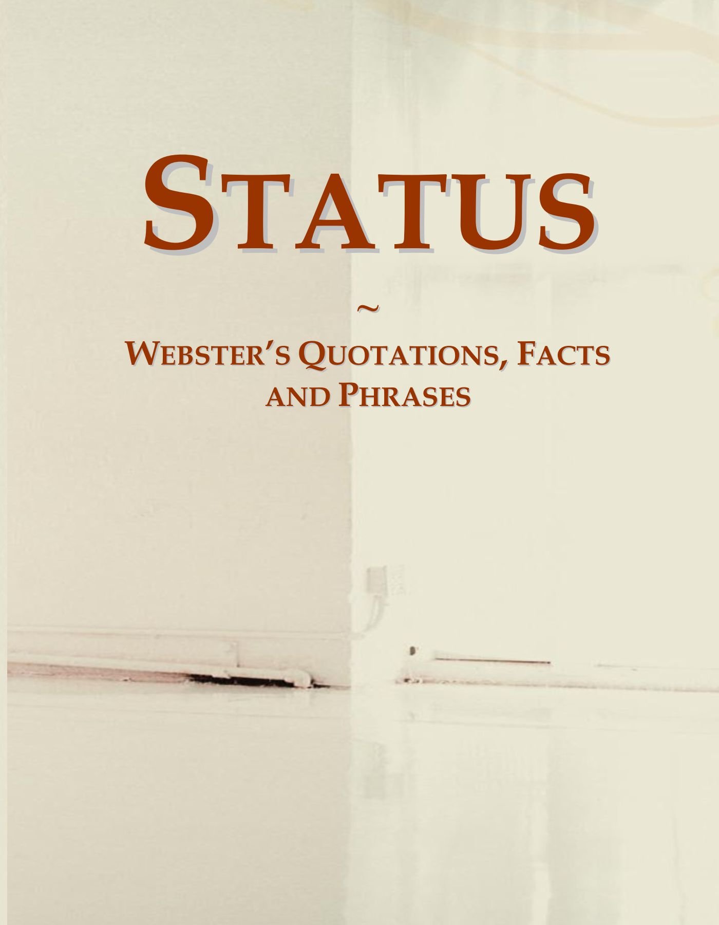 Status: Webster's Quotations, Facts and Phrases