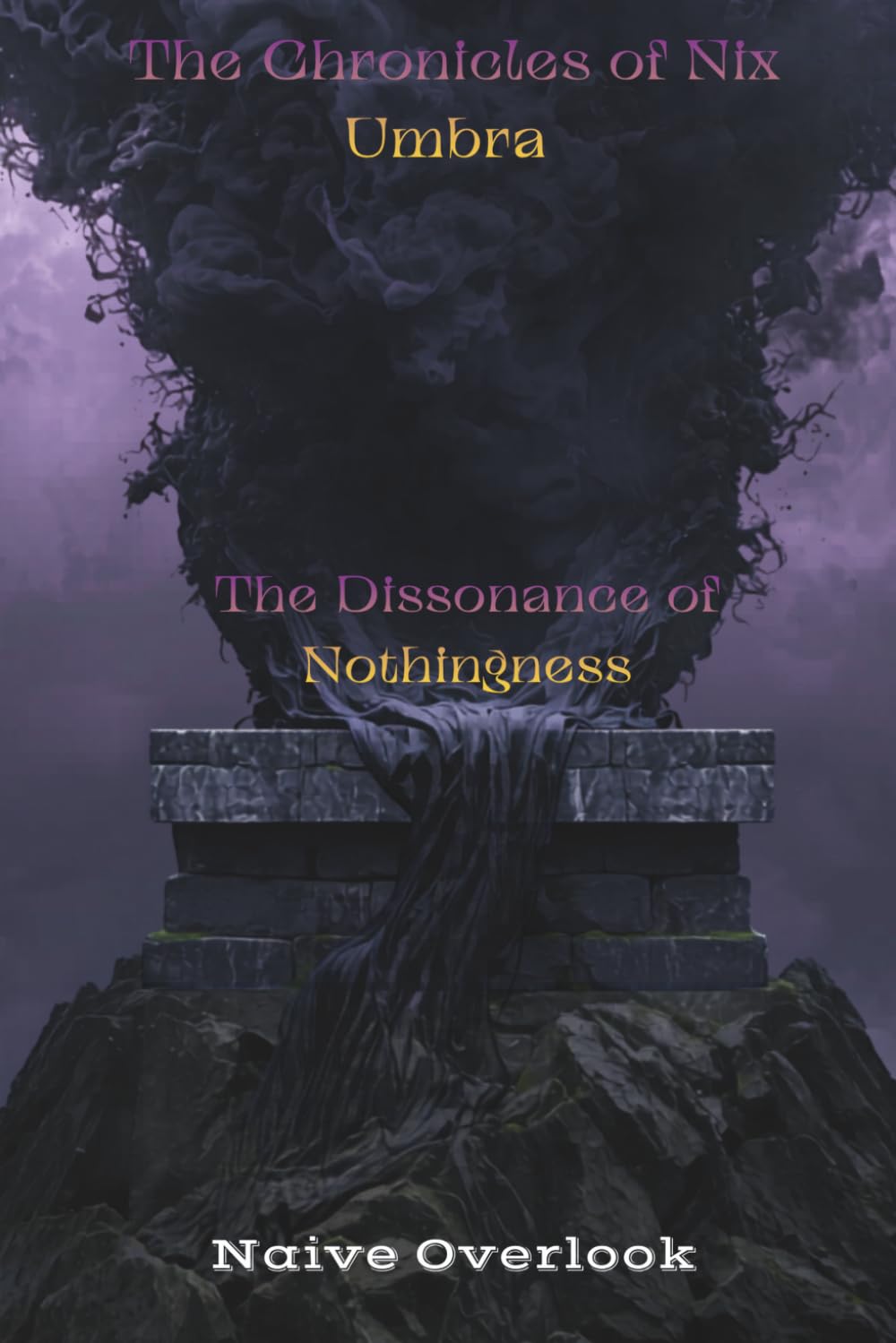 The Dissonance of Nothingness (The Chronicles of Nix Umbra)