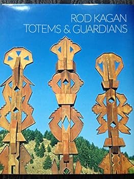 Hardcover Rod Kagan Totems & Guardians [Hardcover] Gail Severn Book