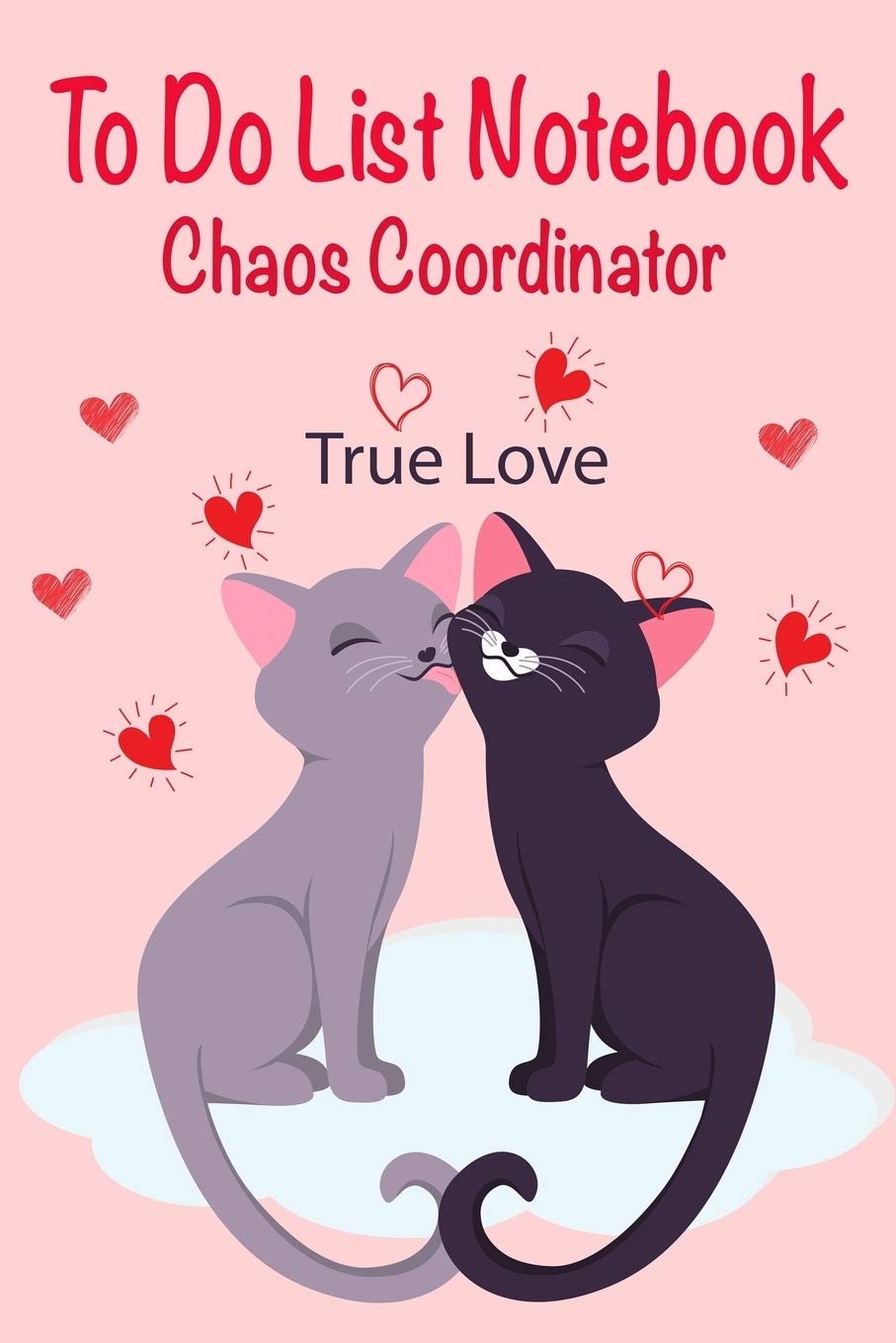 Chaos Coordinator To Do List Notebook.: To Do List Notebook With Checkboxes. | Daily Task, Meal And Fitness Planner. | Cute Cat Valentine Cover | ... Mother, Wife, Girlfriend Gifts (Cat Lover)