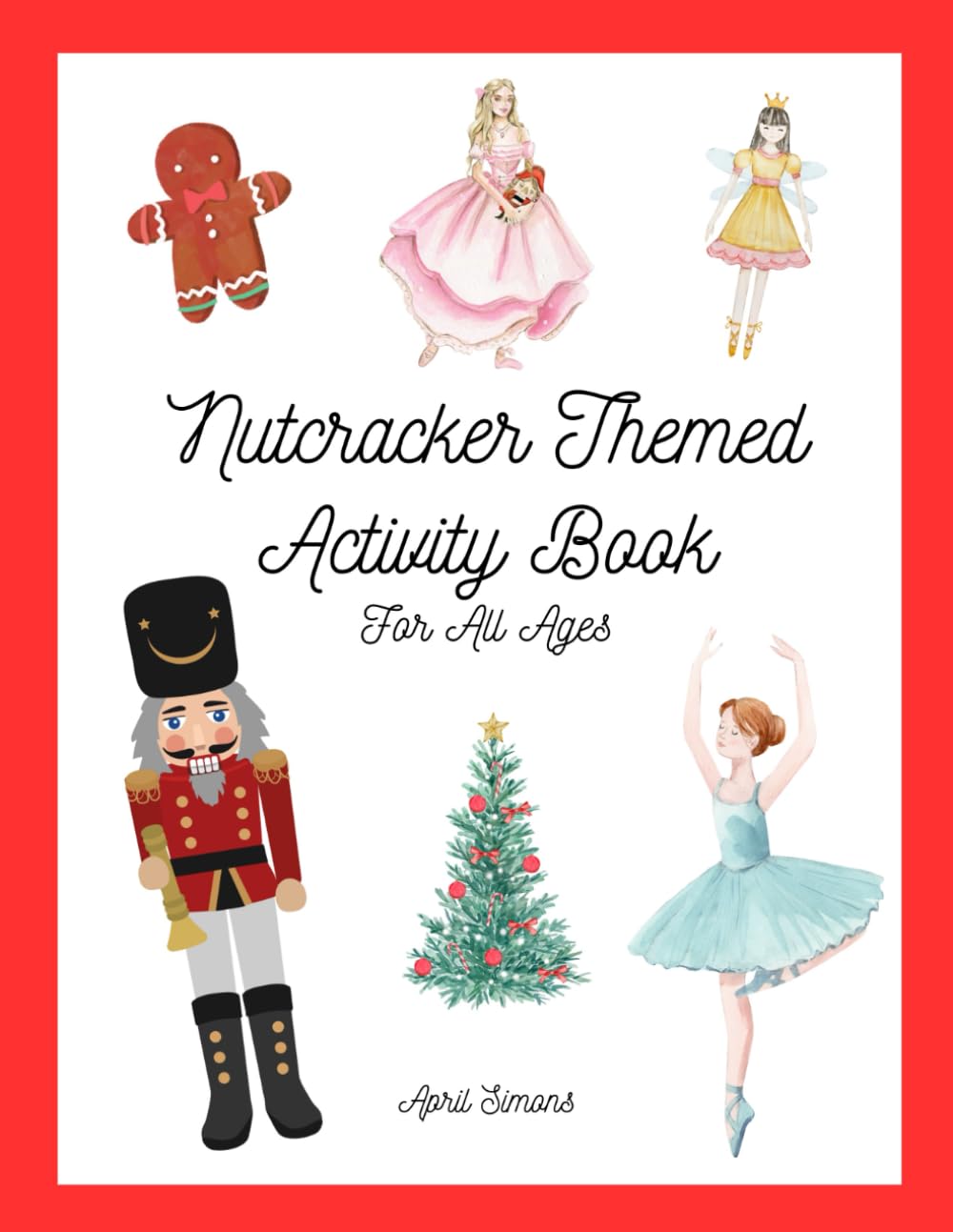 Nutcracker Themed Activity Book: For All Ages