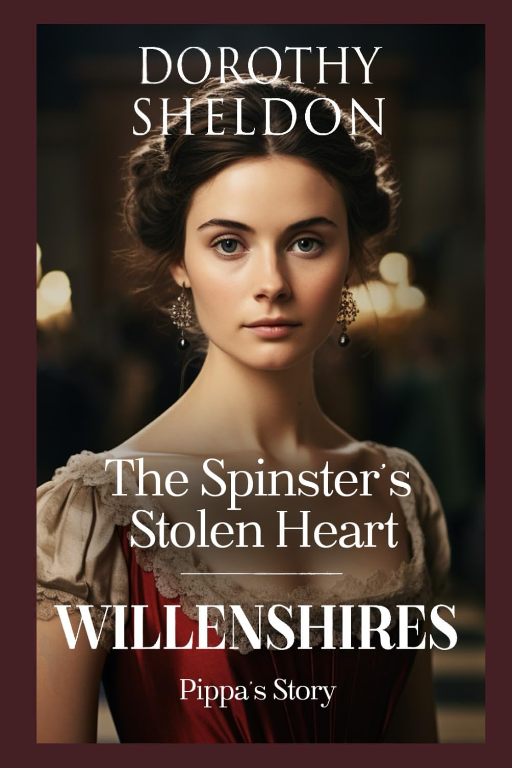 The Spinster’s Stolen Heart: A Historical Regency Romance Novel (Willenshires)
