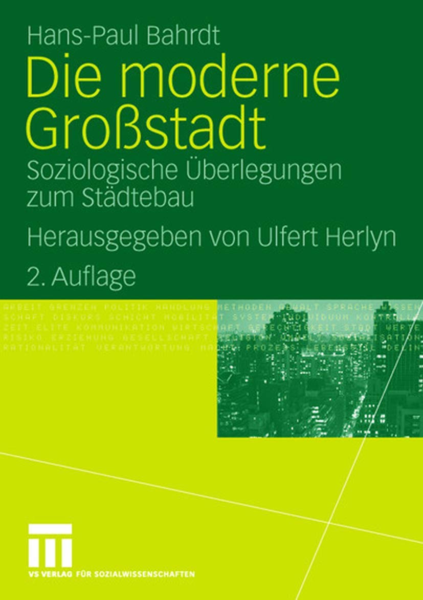 Die Moderne Großstadt: Soziologische Überlegungen zum Städtebau (German Edition)