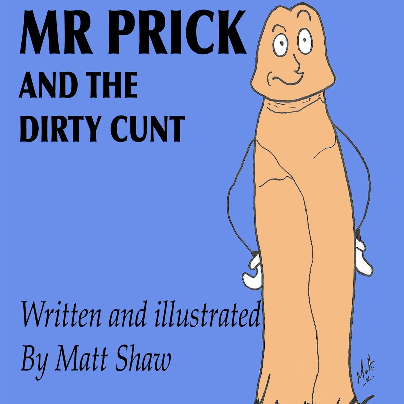 Mr. Prick And The Dirty Cunt Paperback – June 27, 2018