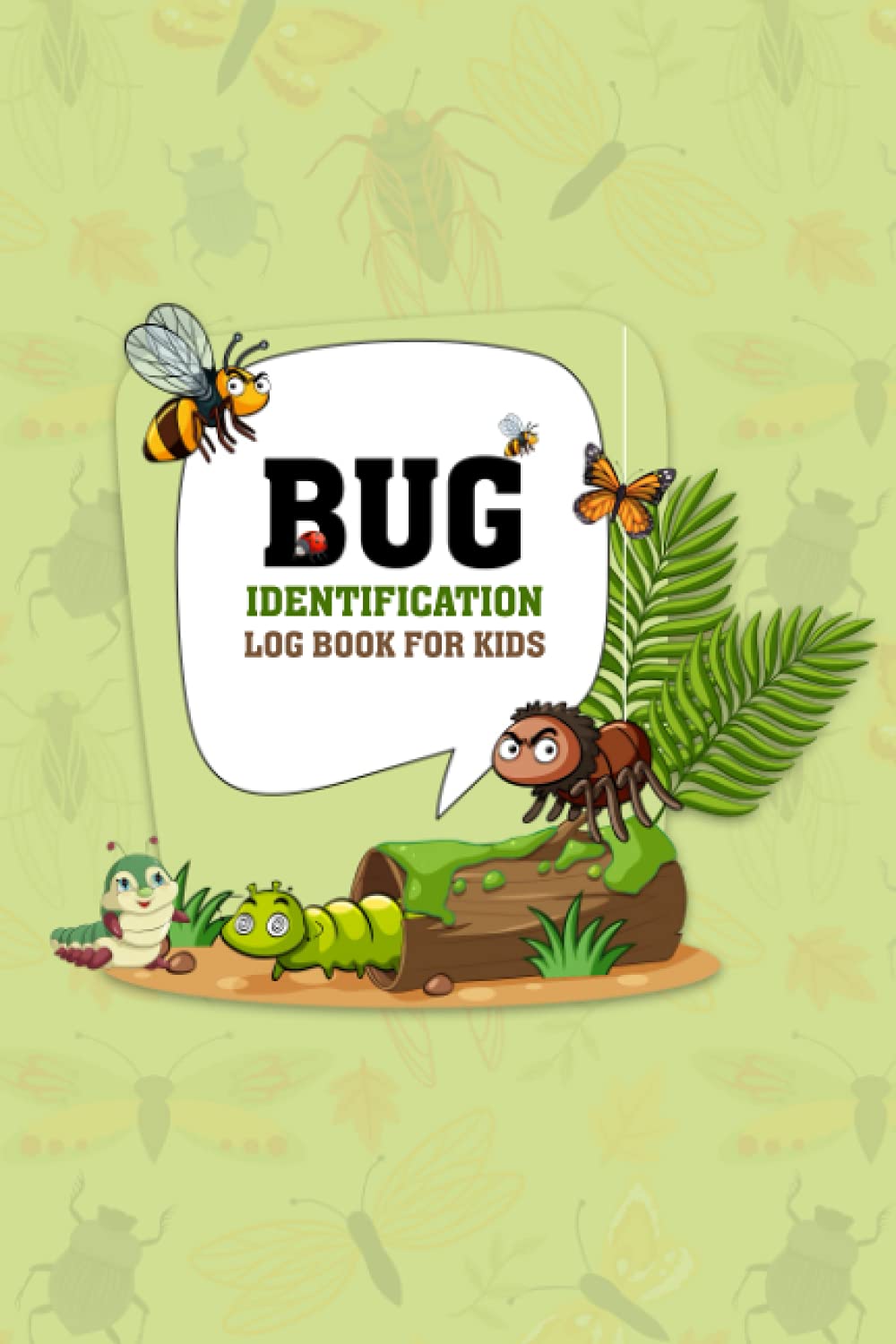 Bug Identification Log Book For Kids: The Best Insect Activity Collecting Notebook & Journal for Children, Insect Hunting Book, Backyard Bug Book, Great Gift for Nature Lovers & Little Explorers