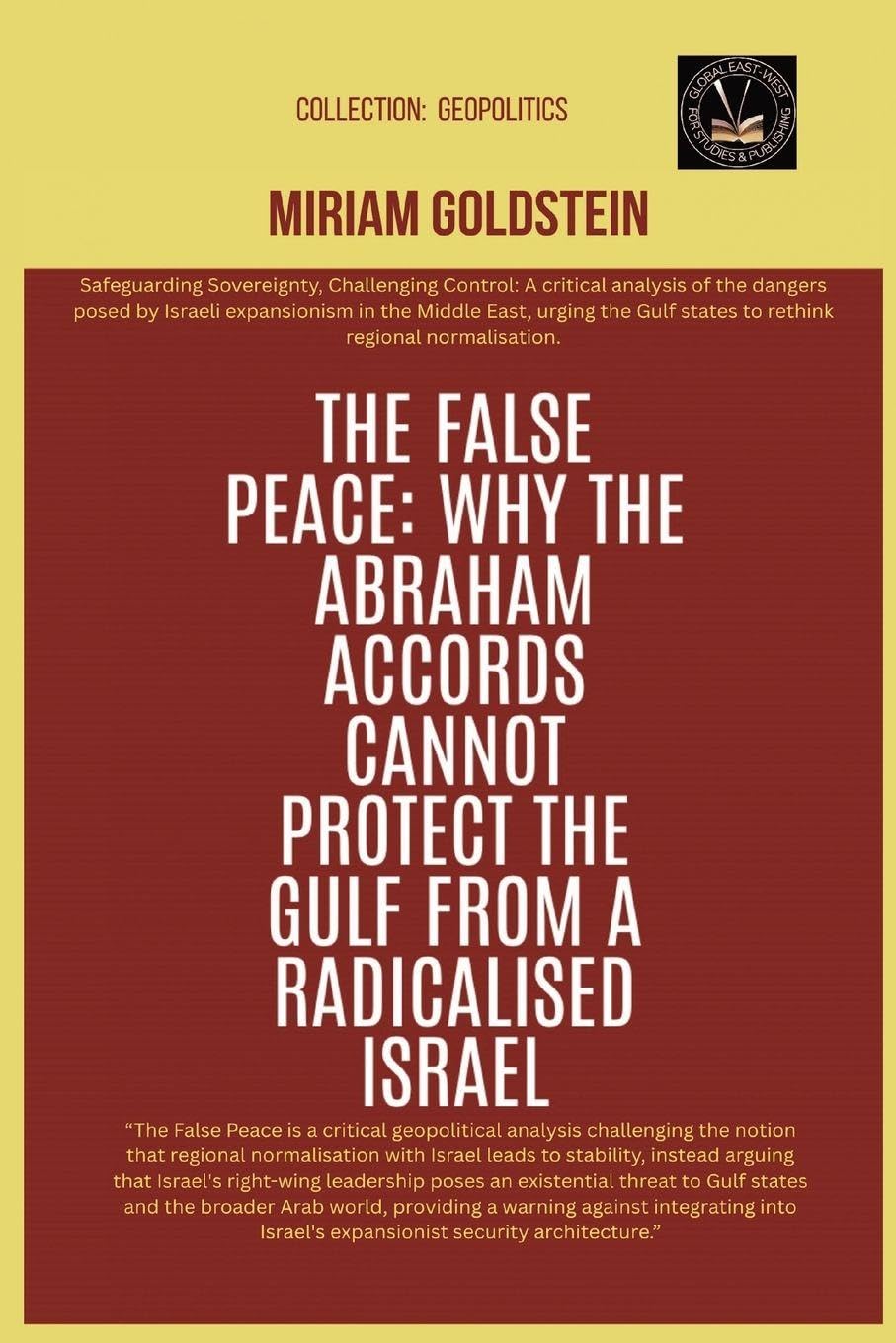The False Peace: Why The Abraham Accords Cannot Protect The Gulf From A radicalised Israel (Geopolitics)