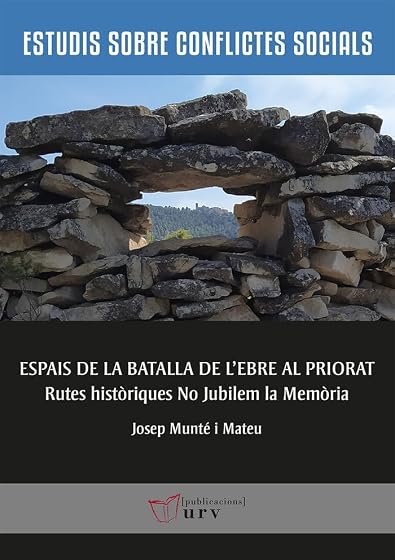 Espais de la Batalla de l'Ebre al Priorat
