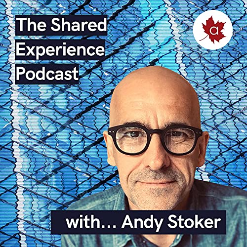 『The Shared Experience Podcast with Andy Stoker』のカバーアート