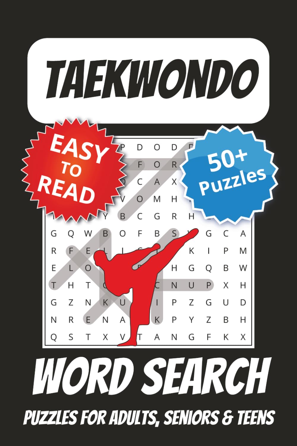 Tae Kwon Do Word Search Puzzle Book: Tae Kwon Do Themed Word Searches with Easy to Read Print | 6x9 inches, 110 pages | 50+ Puzzles