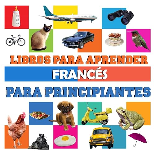 libros para aprender Francés para principiantes libro bilingüe Francés español niños (Spanish Edition)