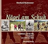  Nägel am Schuh: Landleben auf der Alb. Fotografien von 1890 bis 1950