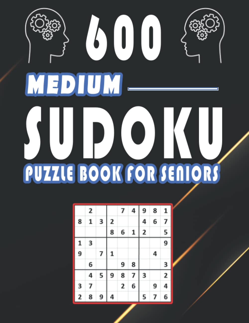 600 Medium Sudoku Puzzle Books for Seniors: Medium Level Sudoku Puzzles for Intermediate Level Adults with Solutions | Great Unique Big Sudoku Puzzle Book for Adults and Seniors 8.5 × 11 (Large Print)