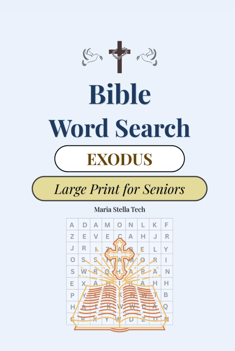Bible Word Search - Exodus: Large Print for Seniors: Puzzles with Words from the Book of Exodus - Easy Large Print Edition for Adults and Seniors (Bible Word Search Series for Seniors)