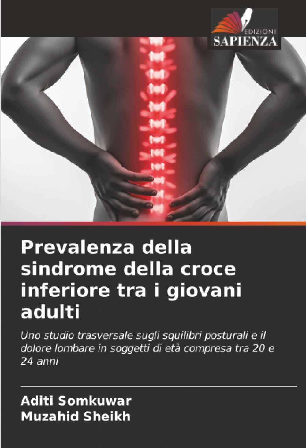 Prevalenza della sindrome della croce inferiore tra i giovani adulti: Uno studio trasversale sugli squilibri posturali e il dolore lombare in soggetti di età compresa tra 20 e 24 anni