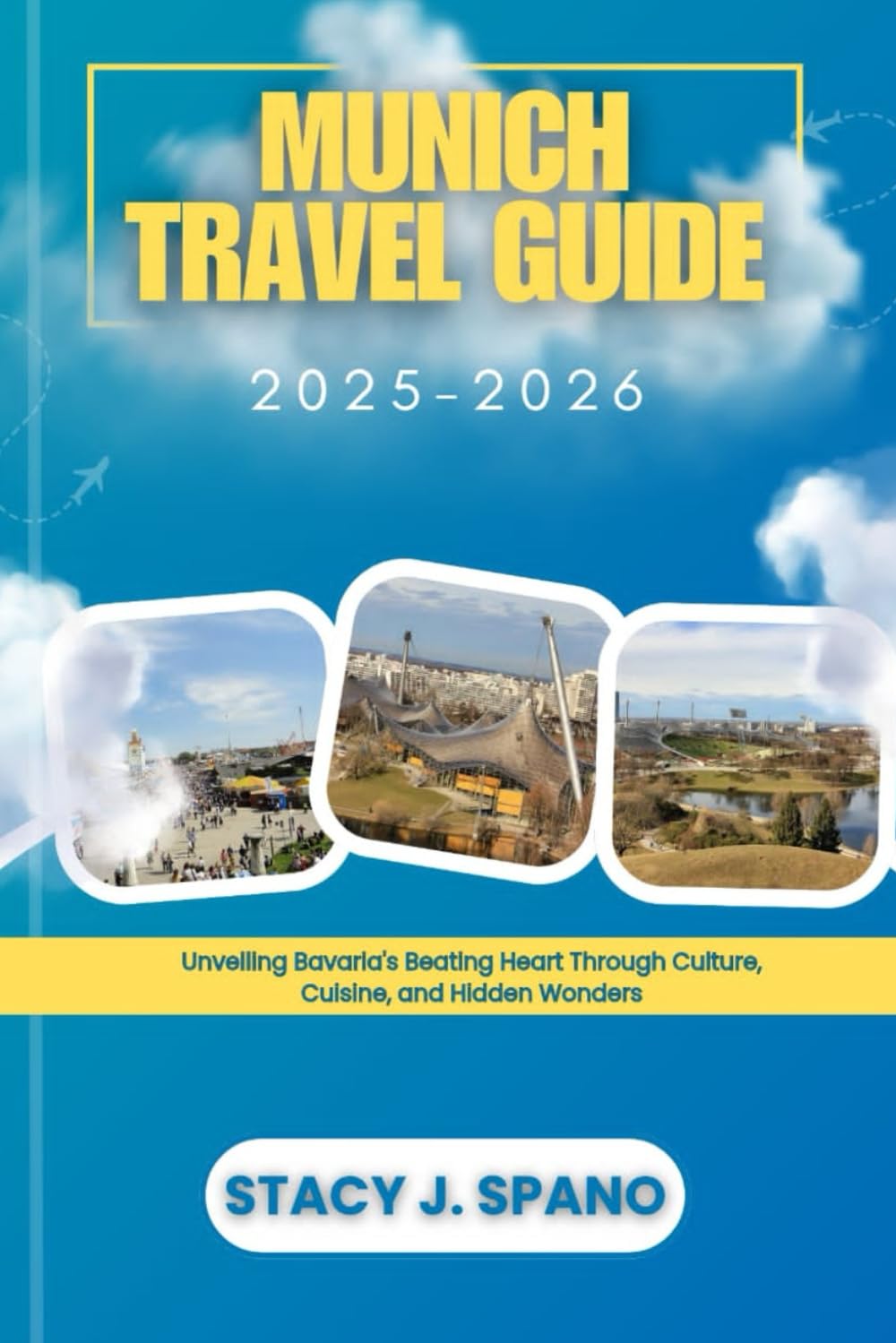 MUNICH TRAVEL GUIDE 2025-2026: Unveiling Bavaria’s Beating Heart Through Culture, Cuisine, and Hidden Wonders