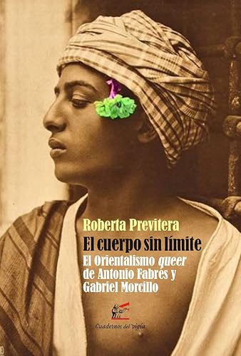 El cuerpo sin límite: El Orientalismo queer de Antonio Fabrés y Gabriel Morcillo (OTROS)