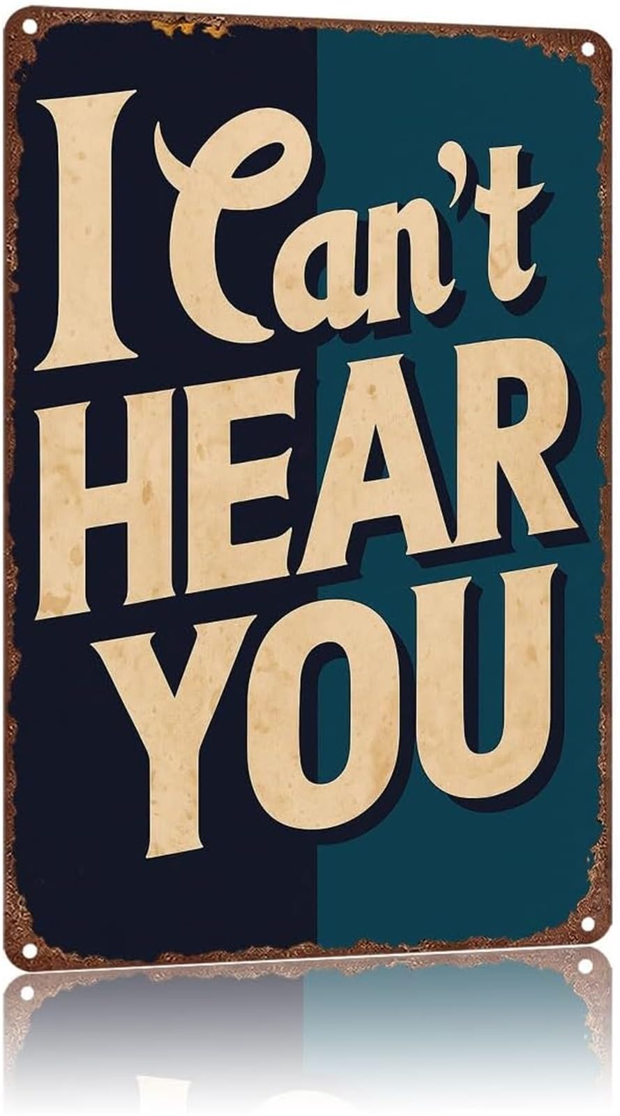 FNYUVNFAF Classic Metal Sign I Cannot Hear You Bold Saying Wall Plaque for Dorm Kitchen Bar Living Room 8 X 12 in