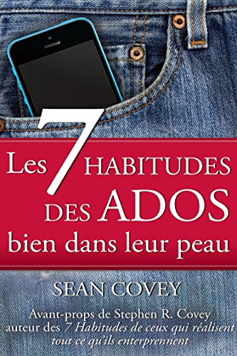 Télécharger Les 7 Habitudes des Ados bien dans leur peau livre En ligne