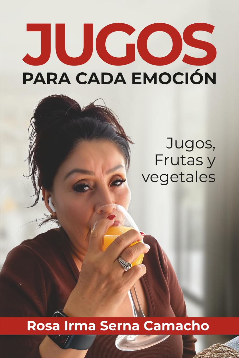 JUGOS PARA CADA EMOCIÓN: JUGOS, FRUTAS Y VEGETALES