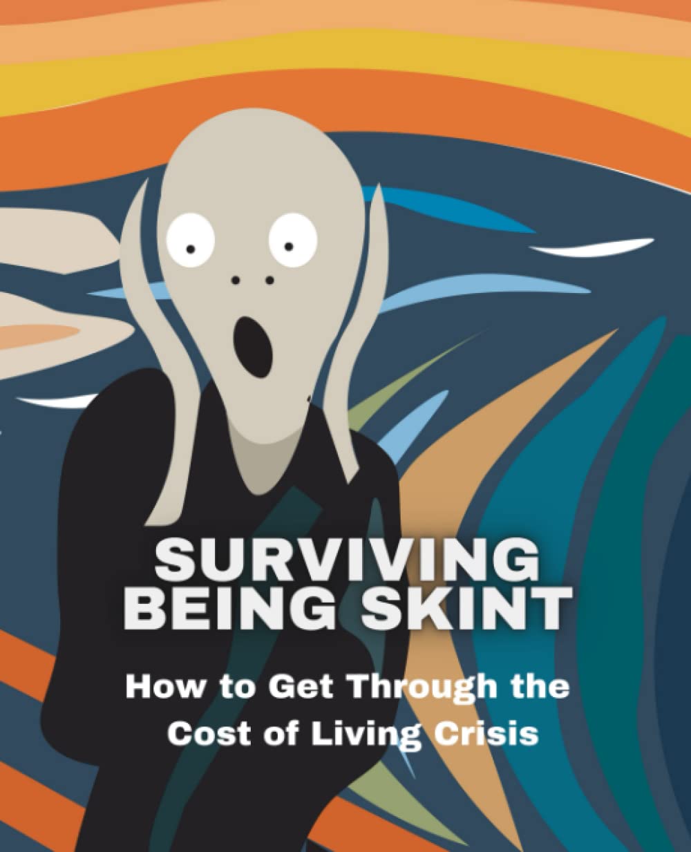 Surviving Being Skint: How to Get Through the Cost of Living Crisis