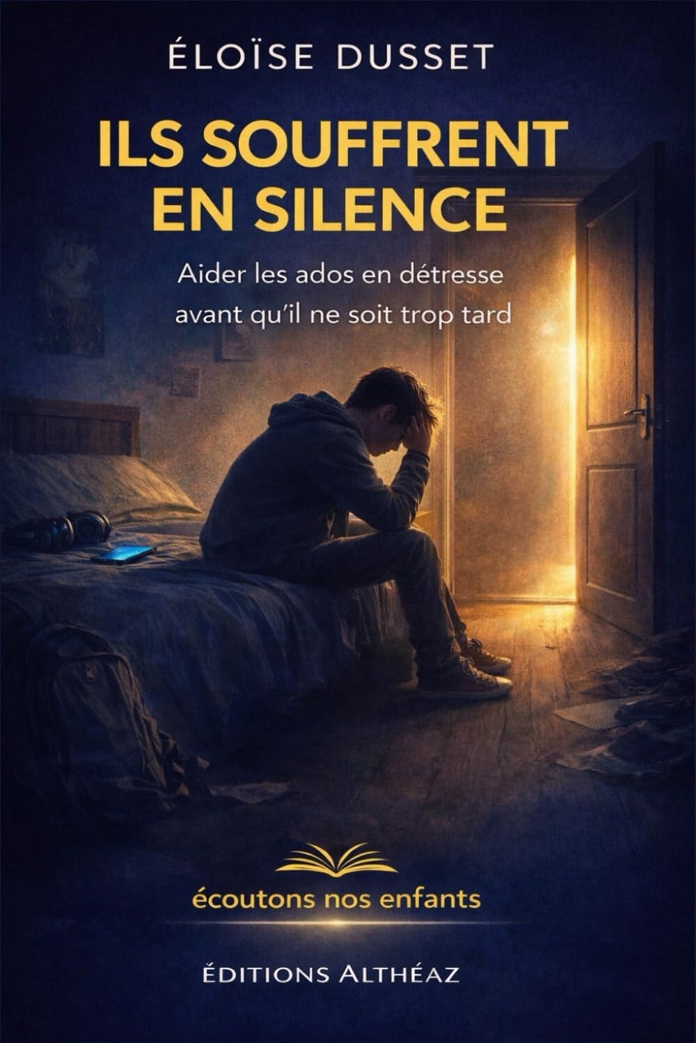 Aider son adolescent en souffrance : Guide complet pour repérer la détresse, ouvrir le dialogue et prévenir les idées suicidaires: Comprendre les ... une sécurité émotionnelle à la maison