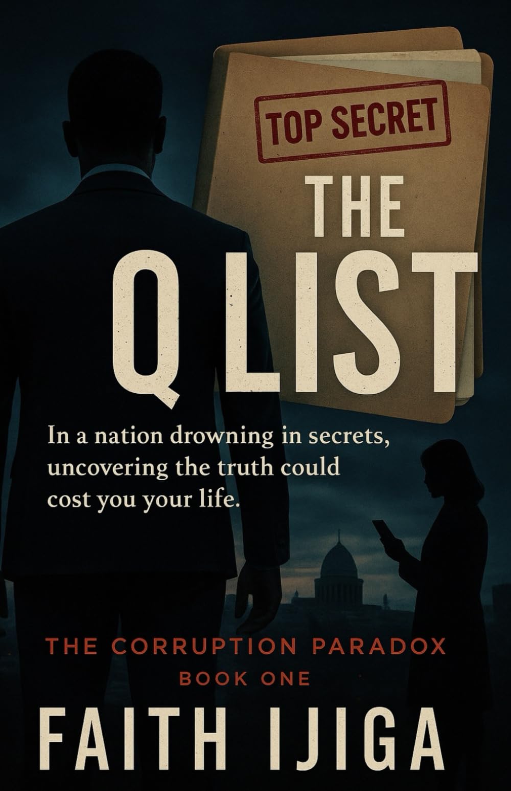The Q List: A Gripping Christian Political Thriller (The Corruption Paradox)