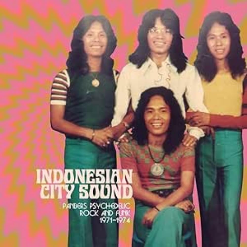INDONESIAN CITY SOUND : PANBERS' PSYCHEDELIC ROCK AND FUNK 1971-1974