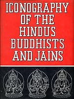 Iconography of the Hindus Buddhists and Jains 0865900280 Book Cover