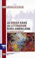 Revue Histoire de la Shoah n°191 - La Shoah dans la littérature nord-américaine: Les Langues du Désastre 2916966005 Book Cover