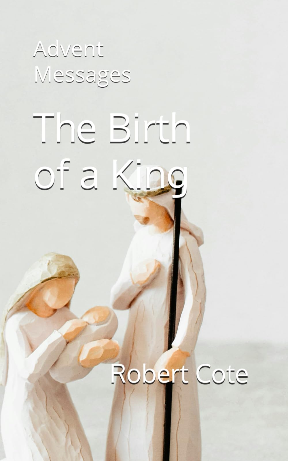 Christ the King: Advent Messages