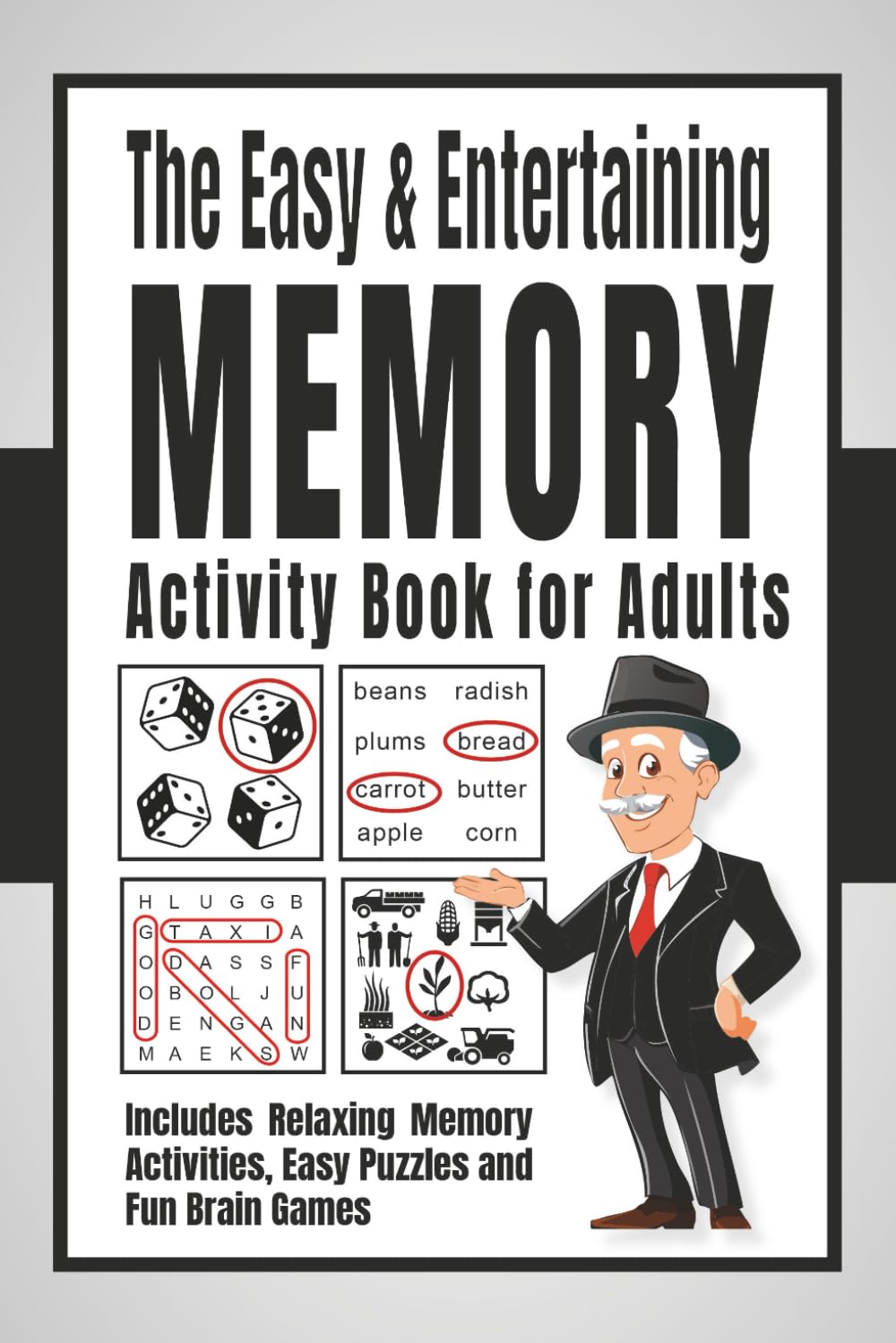 The Easy & Entertaining Memory Activity Book for Adults: Includes Relaxing Memory Activities, Easy Puzzles and Fun Brain Games
