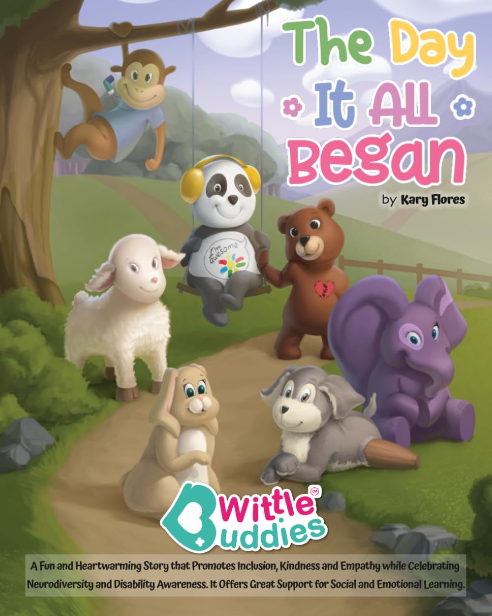 Wittle Buddies: The Day It All Began: A Fun and Heartwarming Picture Book for Kids Ages 5-12: Promotes Social and Emotional Learning, Inclusion, ... Disability Awareness. Promotes self esteem.